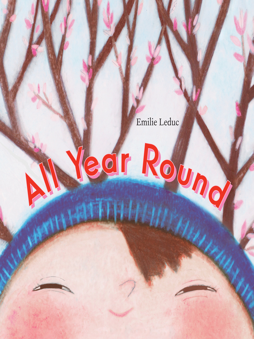 Title details for All Year Round by Emilie Leduc - Available